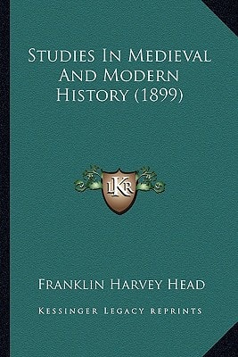 Studies In Medieval And Modern History (1899)