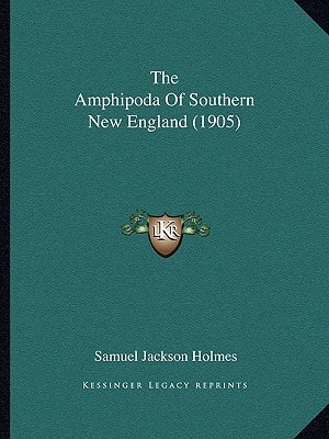 The Amphipoda Of Southern New England (1905)