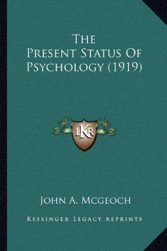 The Present Status Of Psychology (1919)
