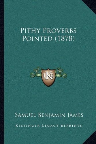 Pithy Proverbs Pointed (1878)
