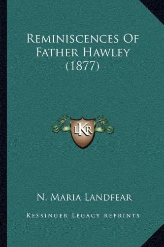 Reminiscences Of Father Hawley (1877)