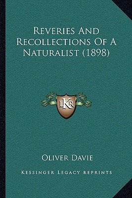 Reveries And Recollections Of A Naturalist (1898)