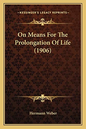 On Means For The Prolongation Of Life (1906)