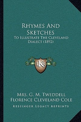 Rhymes And Sketches: To Illustrate The Cleveland Dialect (1892)