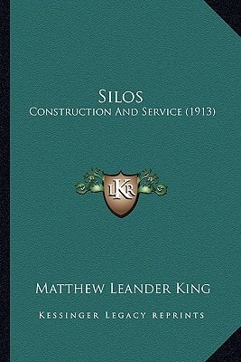 Silos: Construction And Service (1913)