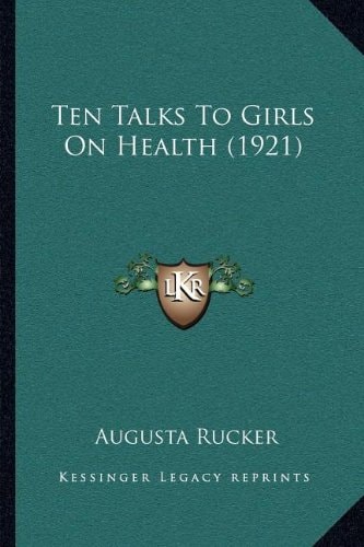 Ten Talks To Girls On Health (1921)