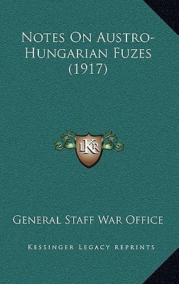 Notes On Austro-Hungarian Fuzes (1917)