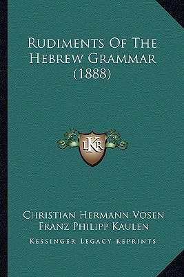 Rudiments Of The Hebrew Grammar (1888)