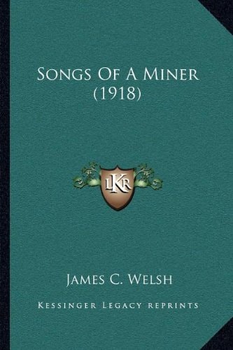 Songs Of A Miner (1918)