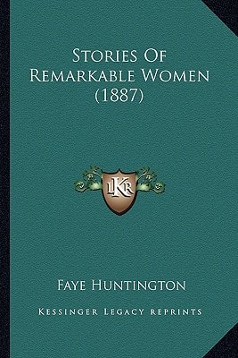 Stories Of Remarkable Women (1887)