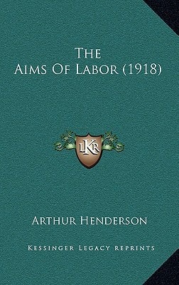 The Aims Of Labor (1918)