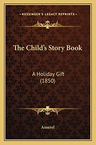The Child's Story Book: A Holiday Gift (1850)