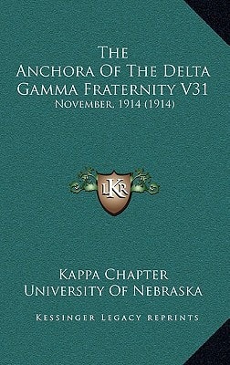 The Anchora Of The Delta Gamma Fraternity V31: November, 1914 (1914)
