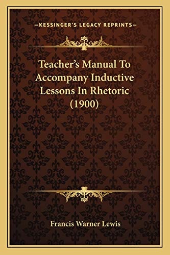 Teacher's Manual To Accompany Inductive Lessons In Rhetoric (1900)