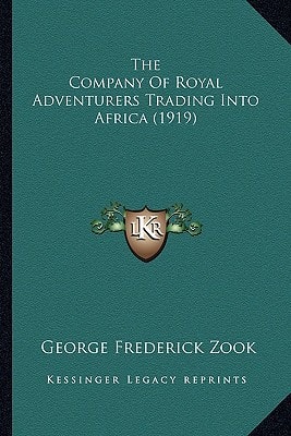 The Company Of Royal Adventurers Trading Into Africa (1919)