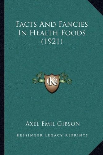 Facts And Fancies In Health Foods (1921)