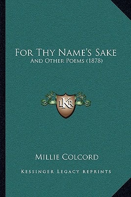For Thy Name's Sake: And Other Poems (1878)