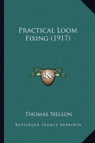 Practical Loom Fixing (1917)