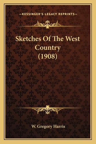 Sketches Of The West Country (1908)