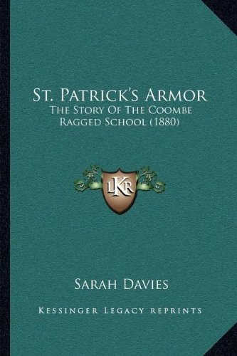 St. Patrick's Armor: The Story Of The Coombe Ragged School (1880)