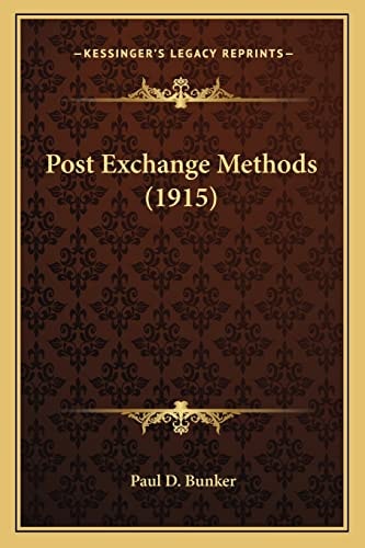 Post Exchange Methods (1915)