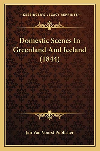 Domestic Scenes In Greenland And Iceland (1844)