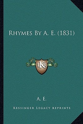 Rhymes By A. E. (1831)