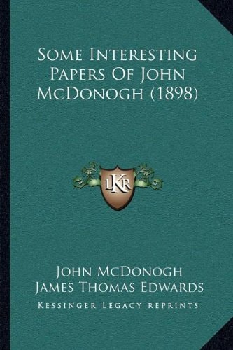 Some Interesting Papers Of John McDonogh (1898)