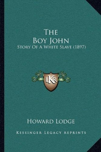 The Boy John: Story Of A White Slave (1897)