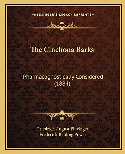 The Cinchona Barks: Pharmacognostically Considered (1884)