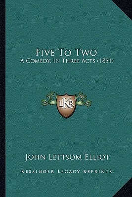 Five To Two: A Comedy, In Three Acts (1851)