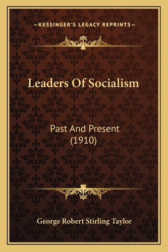 Leaders Of Socialism: Past And Present (1910)