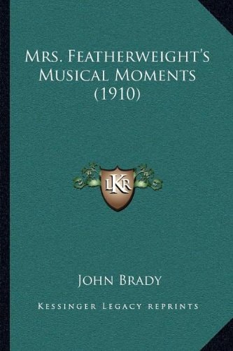 Mrs. Featherweight's Musical Moments (1910)