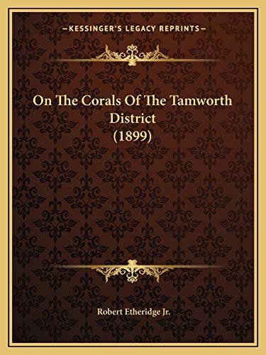 On The Corals Of The Tamworth District (1899)