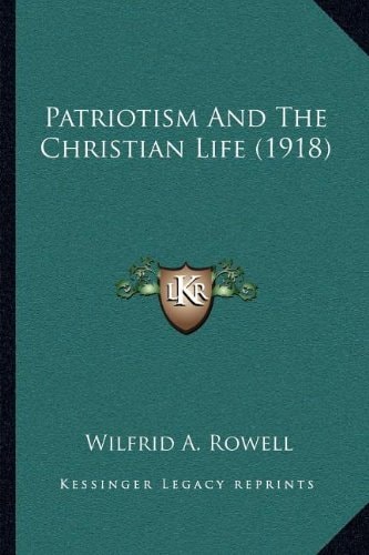 Patriotism And The Christian Life (1918)
