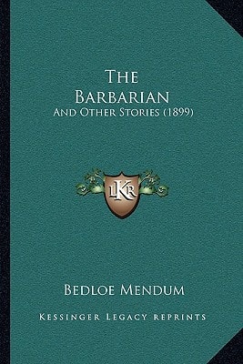 The Barbarian: And Other Stories (1899)