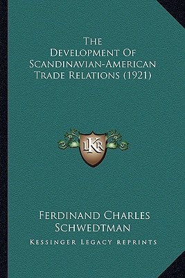 The Development Of Scandinavian-American Trade Relations (1921)