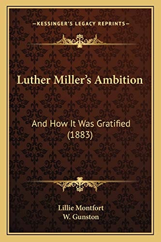 Luther Miller's Ambition: And How It Was Gratified (1883)