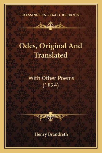 Odes, Original And Translated: With Other Poems (1824)
