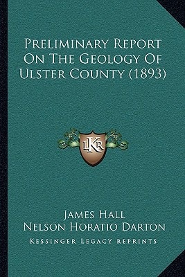 Preliminary Report On The Geology Of Ulster County (1893)