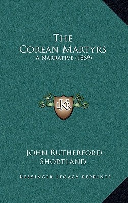 The Corean Martyrs: A Narrative (1869)