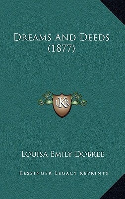 Dreams And Deeds (1877)