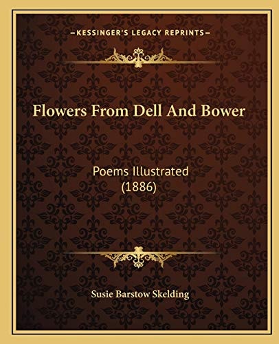 Flowers From Dell And Bower: Poems Illustrated (1886)