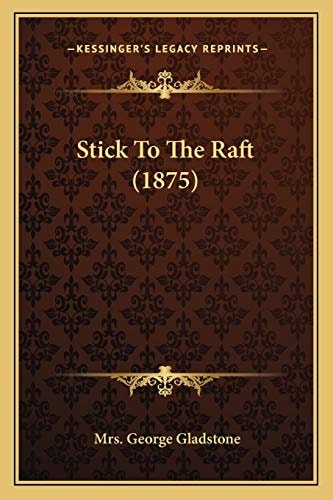 Stick To The Raft (1875)