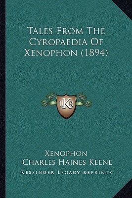 Tales From The Cyropaedia Of Xenophon (1894)