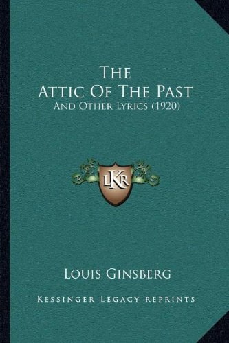 The Attic Of The Past: And Other Lyrics (1920)