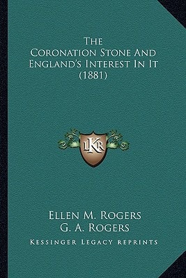 The Coronation Stone And England's Interest In It (1881)