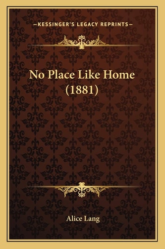 No Place Like Home (1881)
