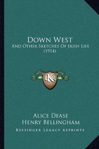 Down West: And Other Sketches Of Irish Life (1914)