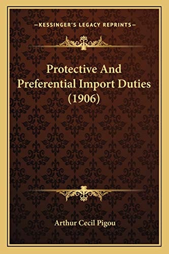 Protective And Preferential Import Duties (1906)